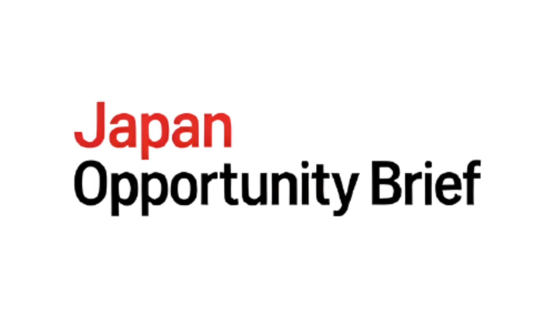 Japan Opportunity Brief